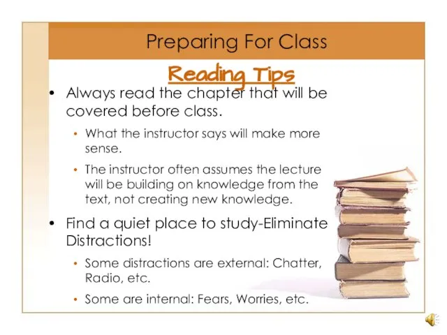 Reading Tips Always read the chapter that will be covered before class.