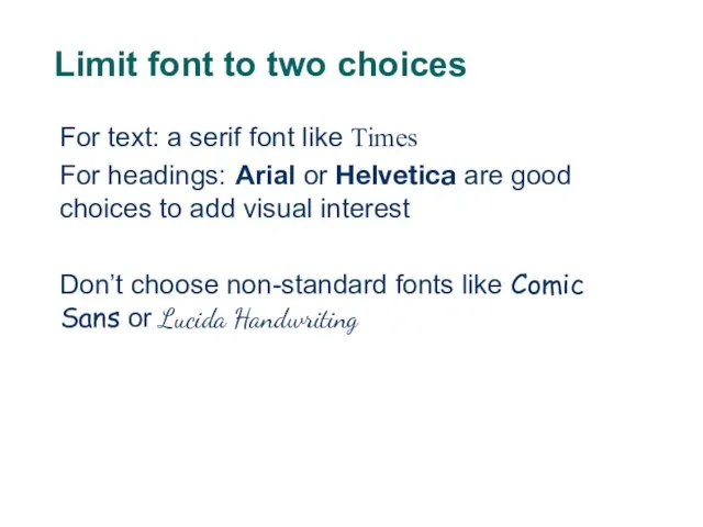 Limit font to two choices For text: a serif font like Times