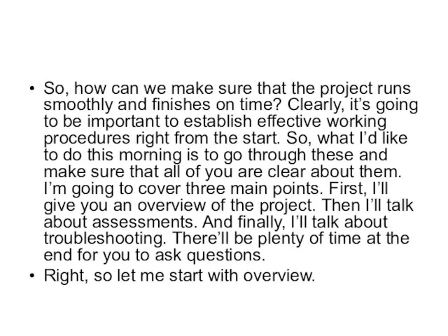 So, how can we make sure that the project runs smoothly and