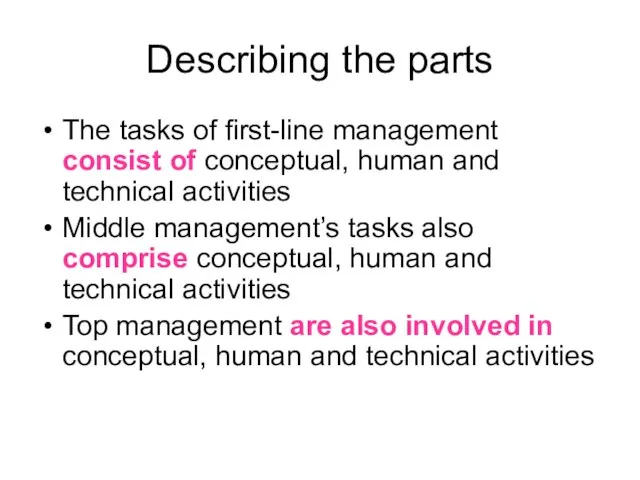 Describing the parts The tasks of first-line management consist of conceptual, human