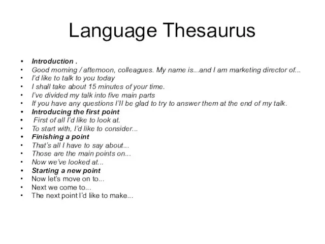 Language Thesaurus Introduction . Good morning / afternoon, colleagues. My name is...and