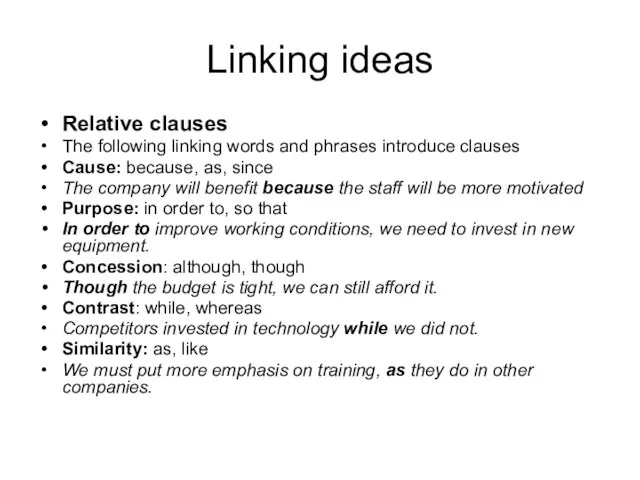 Linking ideas Relative clauses The following linking words and phrases introduce clauses