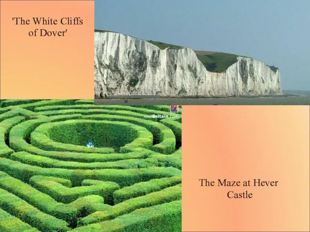 'The White Cliffs of Dover' The Maze at Hever Castle