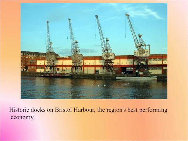 Historic docks on Bristol Harbour, the region's best performing economy.