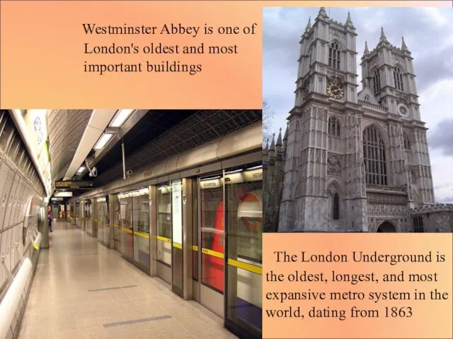 Westminster Abbey is one of London's oldest and most important buildings The