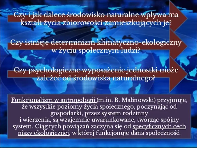 Czy i jak dalece środowisko naturalne wpływa ma kształt życia zbiorowości zamieszkujących