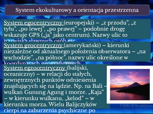 System ekokulturowy a orientacja przestrzenna System egocentryczny (europejski) – „z przodu”, „z