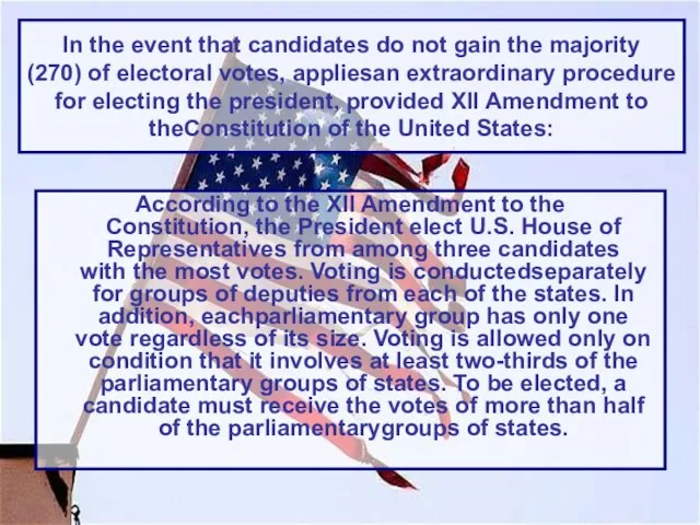 In the event that candidates do not gain the majority (270) of