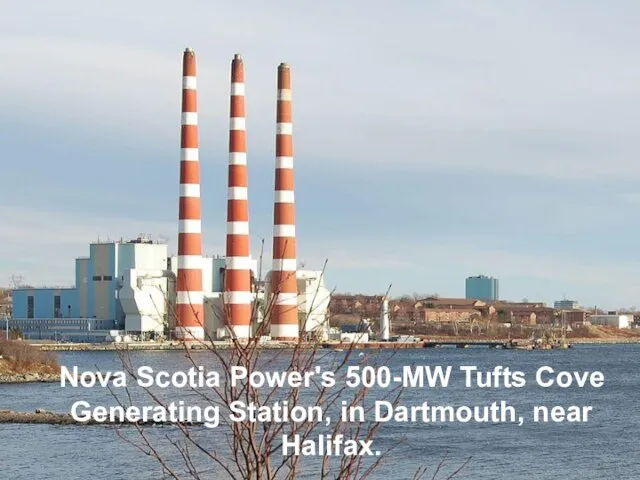 Nova Scotia Power's 500-MW Tufts Cove Generating Station, in Dartmouth, near Halifax.