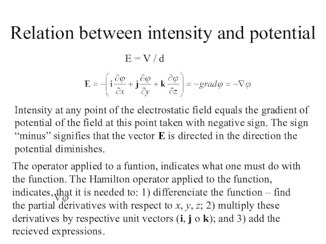 Relation between intensity and potential The operator applied to a funtion, indicates