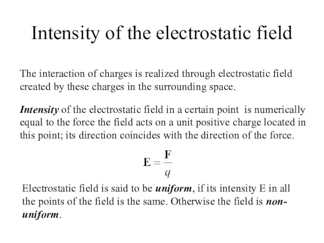 Intensity of the electrostatic field Intensity of the electrostatic field in a