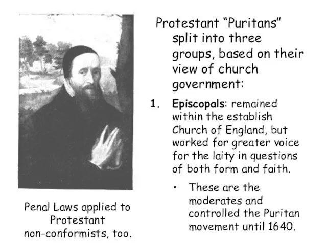 Protestant “Puritans” split into three groups, based on their view of church