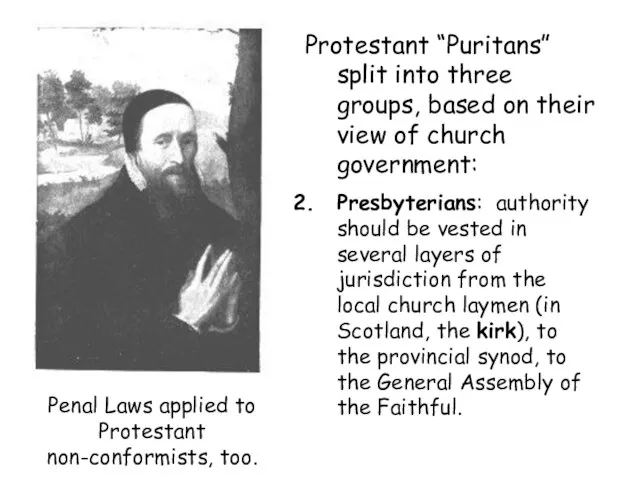 Protestant “Puritans” split into three groups, based on their view of church