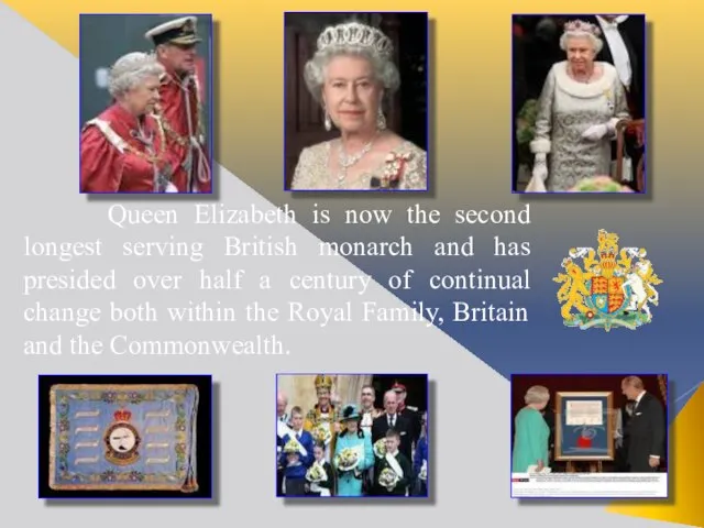 Queen Elizabeth is now the second longest serving British monarch and has