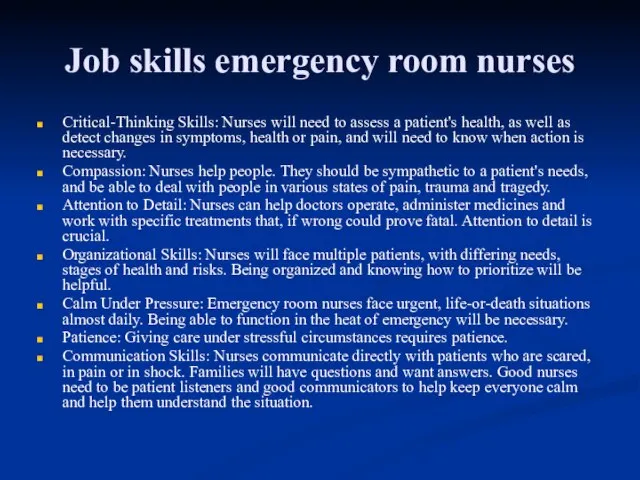 Job skills emergency room nurses Critical-Thinking Skills: Nurses will need to assess