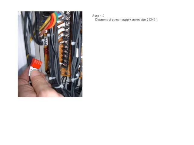 Step 1-2 Disconnect power supply connector ( CN5 )