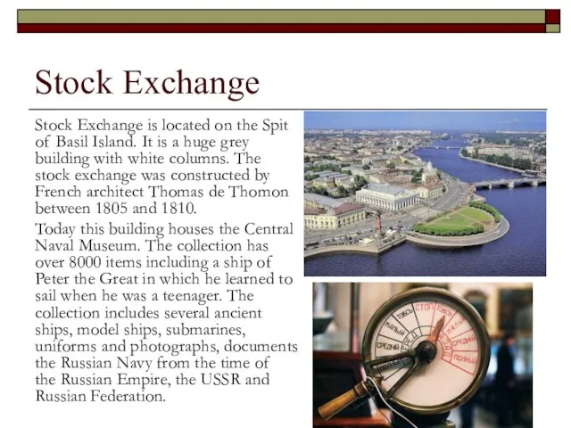 Stock Exchange Stock Exchange is located on the Spit of Basil Island.