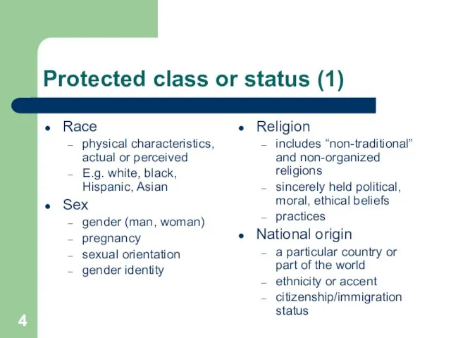 Protected class or status (1) Race physical characteristics, actual or perceived E.g.
