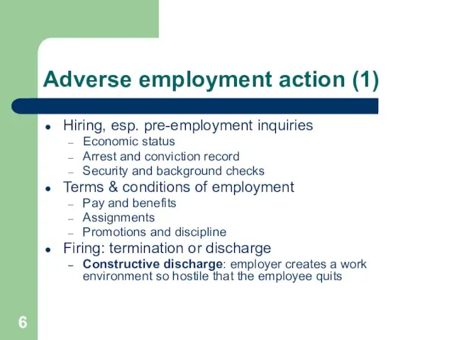 Adverse employment action (1) Hiring, esp. pre-employment inquiries Economic status Arrest and