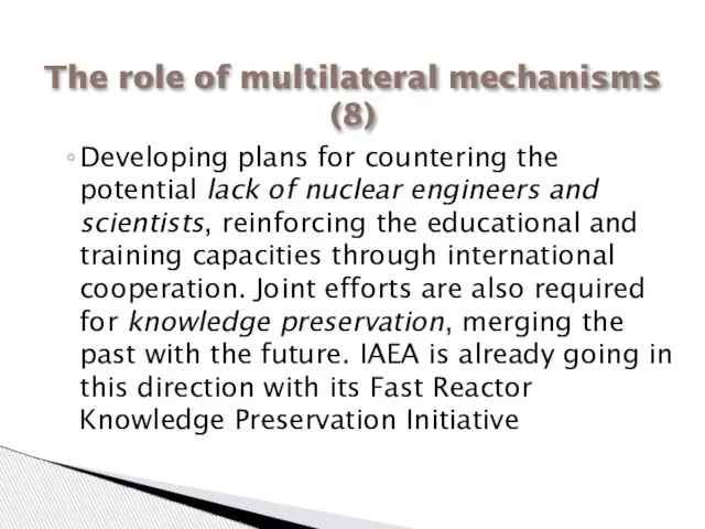 Developing plans for countering the potential lack of nuclear engineers and scientists,