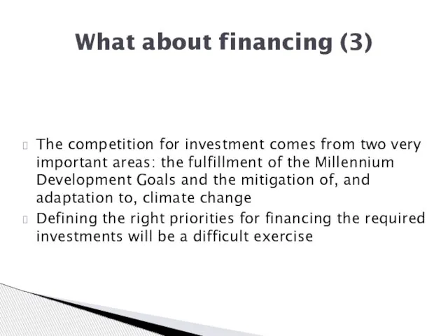 The competition for investment comes from two very important areas: the fulfillment