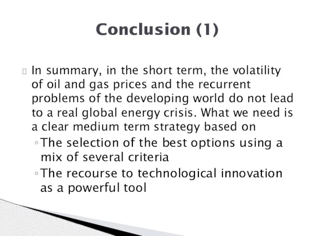 In summary, in the short term, the volatility of oil and gas