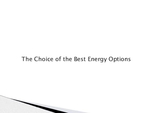 The Choice of the Best Energy Options