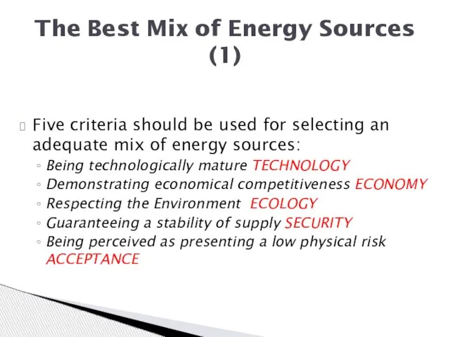 Five criteria should be used for selecting an adequate mix of energy