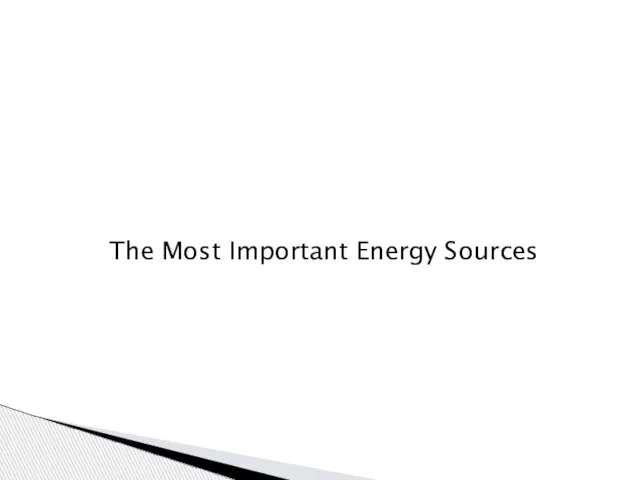 The Most Important Energy Sources