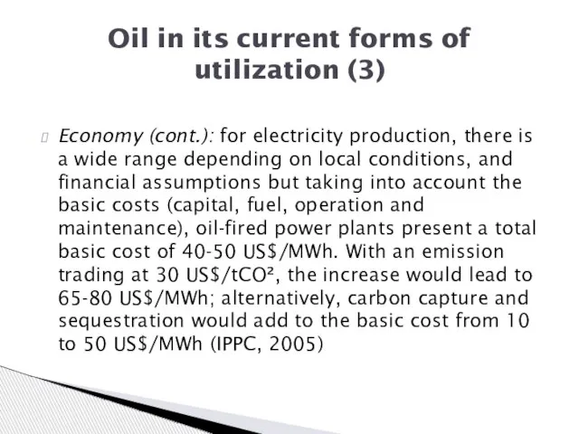 Economy (cont.): for electricity production, there is a wide range depending on