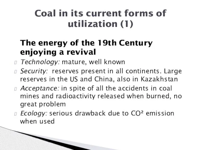 Coal in its current forms of utilization (1) The energy of the
