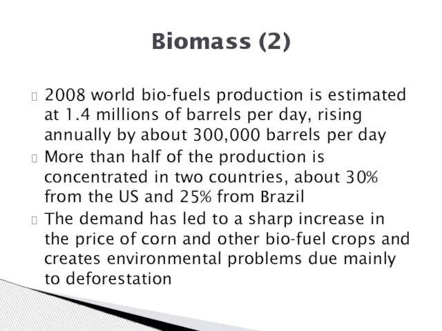 2008 world bio-fuels production is estimated at 1.4 millions of barrels per