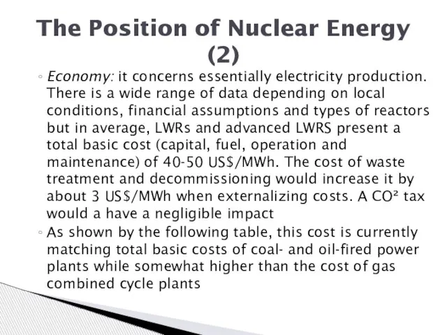 Economy: it concerns essentially electricity production. There is a wide range of