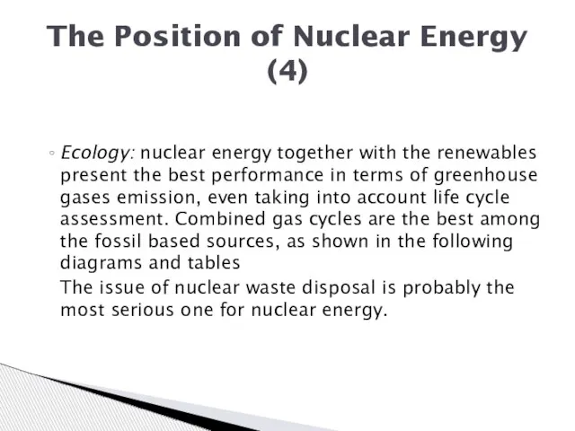 Ecology: nuclear energy together with the renewables present the best performance in