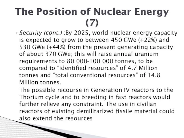 Security (cont.) :By 2025, world nuclear energy capacity is expected to grow