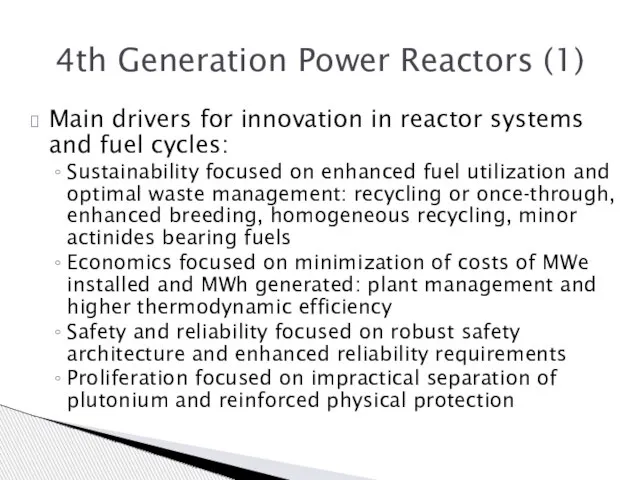 4th Generation Power Reactors (1) Main drivers for innovation in reactor systems