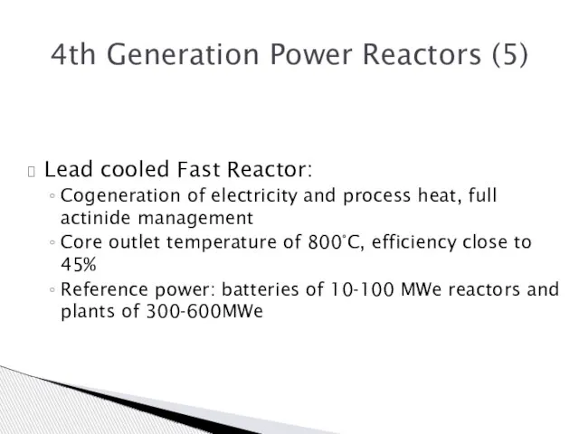 4th Generation Power Reactors (5) Lead cooled Fast Reactor: Cogeneration of electricity