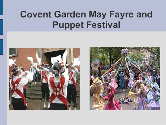 Traditional entertainment at this event often includes Morris dancing and folk music
