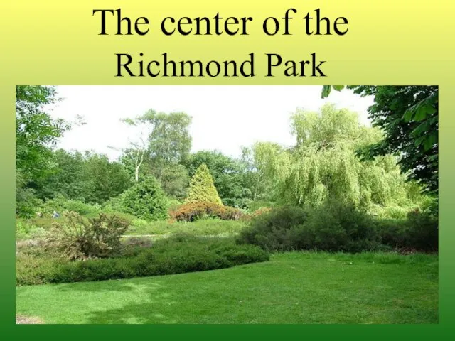 The center of the Richmond Park
