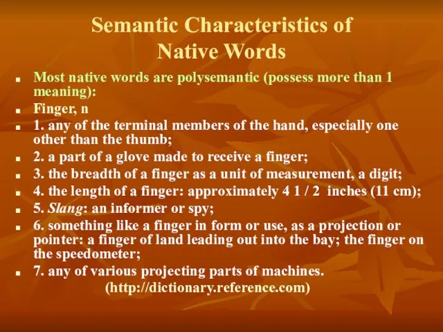 Semantic Characteristics of Native Words Most native words are polysemantic (possess more