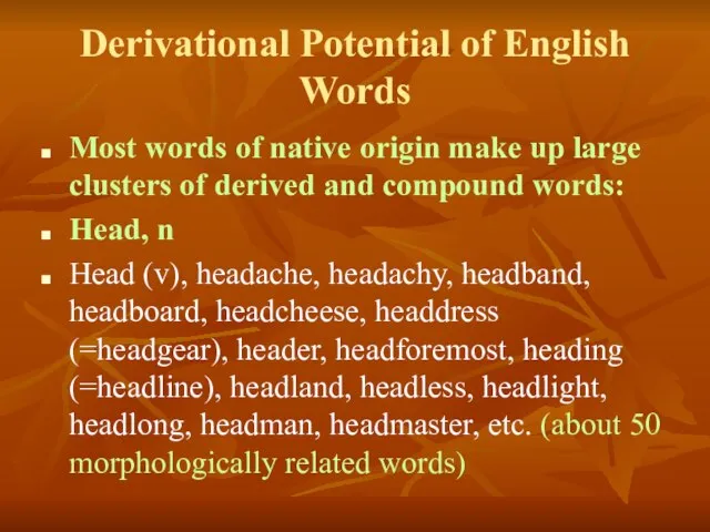 Derivational Potential of English Words Most words of native origin make up