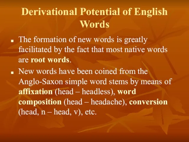 Derivational Potential of English Words The formation of new words is greatly