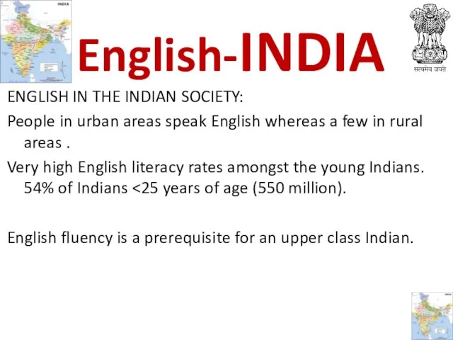 ENGLISH IN THE INDIAN SOCIETY: People in urban areas speak English whereas