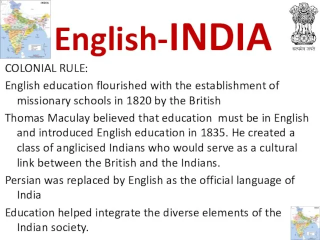 COLONIAL RULE: English education flourished with the establishment of missionary schools in