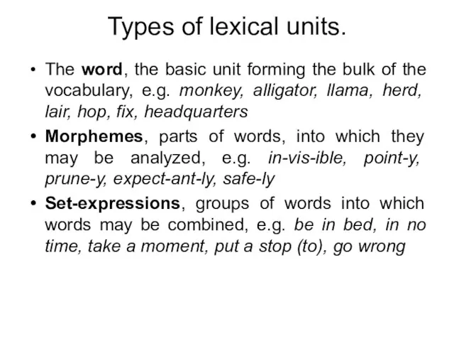 Types of lexical units. The word, the basic unit forming the bulk