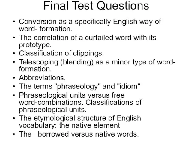 Final Test Questions Conversion as a specifically English way of word- formation.