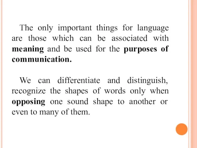 The only important things for language are those which can be associated