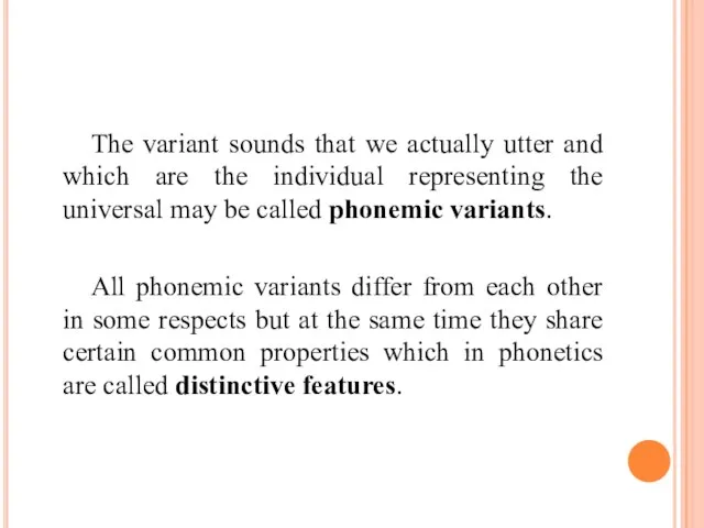 The variant sounds that we actually utter and which are the individual