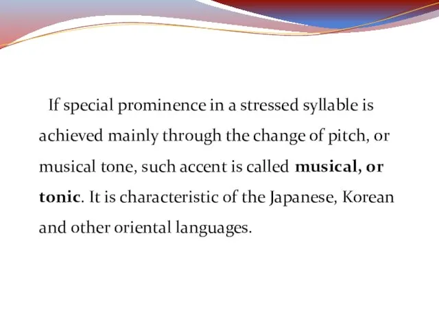 If special prominence in a stressed syllable is achieved mainly through the