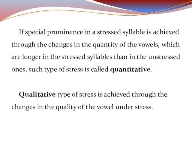 If special prominence in a stressed syllable is achieved through the changes